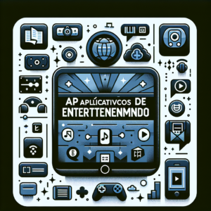 Os Melhores Aplicativos de Entretenimento para 2023